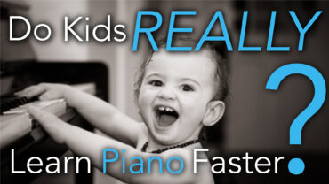 Do Kids Really Learn Piano Faster Thumbnail