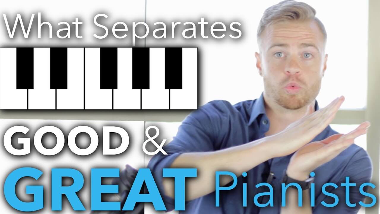 What Separates Good from GREAT Piano Players - Best Piano Tips